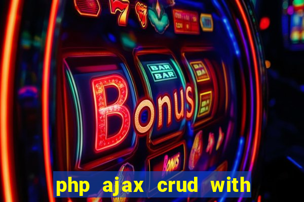 php ajax crud with datatables and bootstrap modals